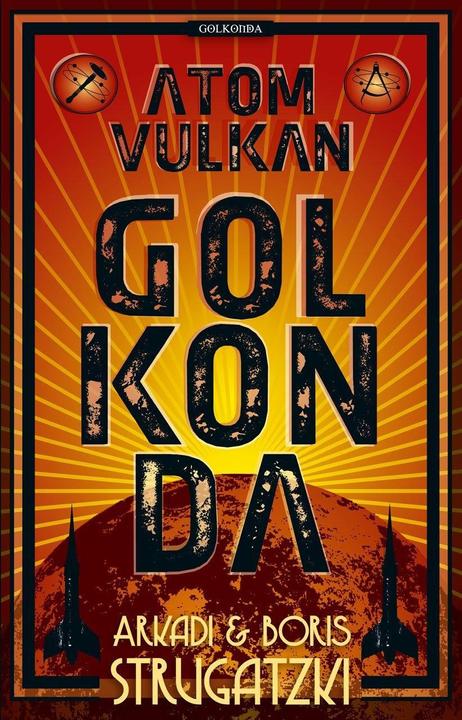 Produktbild Bykow-Trilogie 1. Atomvulkan Golkonda (Deutsch, Arkadi Strugatzki, Boris Strugatzki, Willi Berger, 2012)