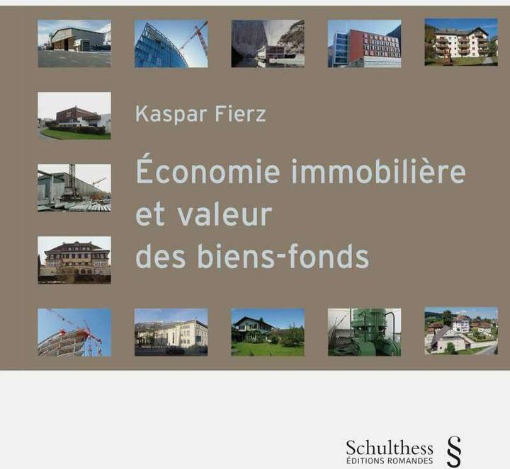 Produktbild Économie immobilière et valeur des biens-fonds (Französisch, Kaspar Fierz, 2016)