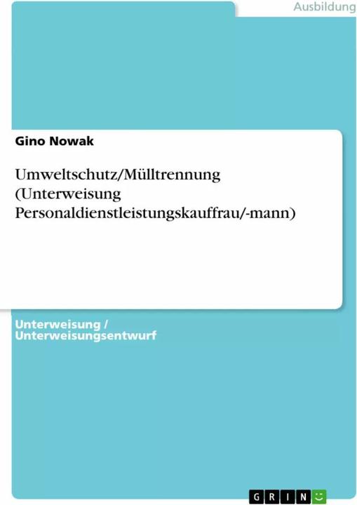 Actual product image Umweltschutz/Mülltrennung (Unterweisung Personaldienstleistungskauffrau/-mann) (German, Gino Nowak, 2013)
