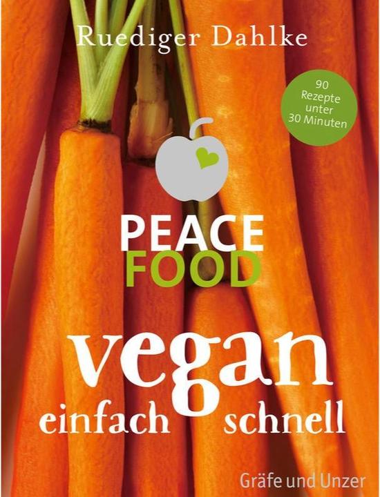 Actual product image Peace Food - Vegan einfach schnell (German, Ruediger Dahlke, 2015)