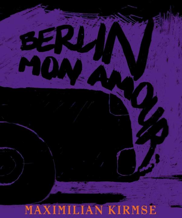 Immagine prodotto Maximilian Kirmse. Berlin - Mon Amour (Tedesco, Inglese, Michael Hering, Marina Caron, 2024)