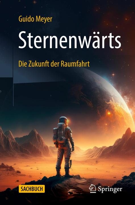 Actual product image Sternenwärts – Die Zukunft der Raumfahrt (German, Guido Meyer, 2024)