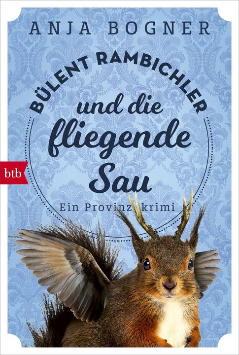 Immagine prodotto Bülent Rambichler und die fliegende Sau (Tedesco, Anja Bogner, 2018)