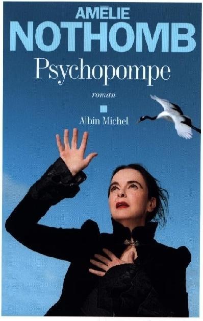 Actual product image Albin Michel Psychopompe (French, Amélie Nothomb, 2023)