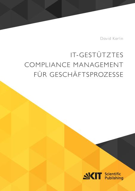 Image du produit IT-gestütztes Compliance Management für Geschäftsprozesse (David Karlin, 2016)