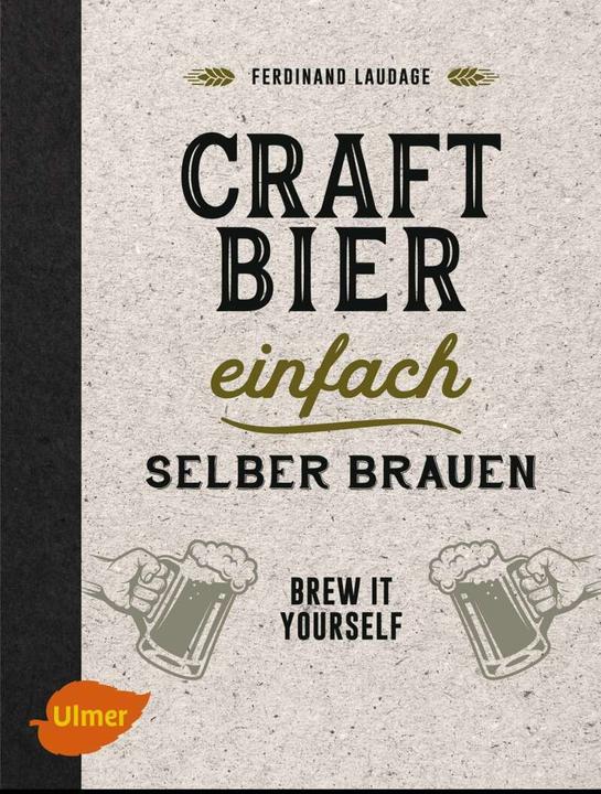 Produktbild Craft-Bier einfach selber brauen (Deutsch, Ferdinand Laudage, 2017)