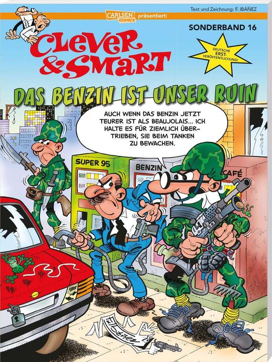 Produktbild Clever und Smart Sonderband 16: Das Benzin ist unser Ruin (Deutsch, Francisco Ibáñez, André Höchemer, 2023)