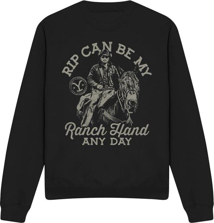 Yellowstone Rip Can Be My Ranch Hand Sweatshirt