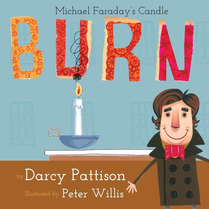 Actual product image Burn: Michael Faraday/'s Candle (English, Darcy Pattison, 2016)