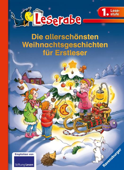 Produktbild Ravensburger Die allerschönsten Weihnachtsgeschichten für Erstleser (Deutsch, Elke Broska, Betina Gotzen-Beek, Judith Allert, Doris Arend, Maja von Vogel, Lila L. Leiber, Ingrid Uebe, 2017)