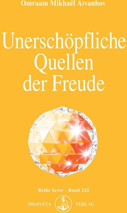 Produktbild Unerschöpfliche Quellen der Freude (Deutsch, Omraam Mikhael Aivanhov, 2008)