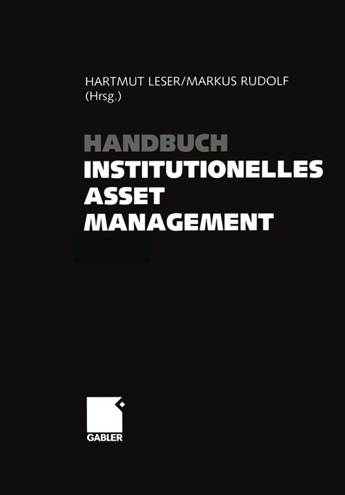 Produktbild Handbuch Institutionelles Asset Management (Deutsch, Hartmut Leser, Markus Rudolf, 2014)
