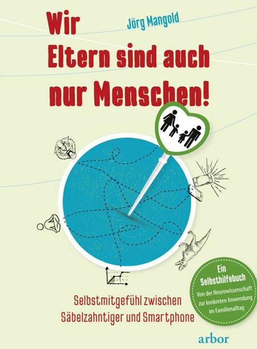 Produktbild Wir Eltern sind auch nur Menschen! (Deutsch, Jörg, Mangold, 2018)