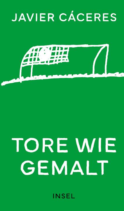 Actual product image Tore wie gemalt (German, Jorge Valdano, Javier Cáceres, 2024)