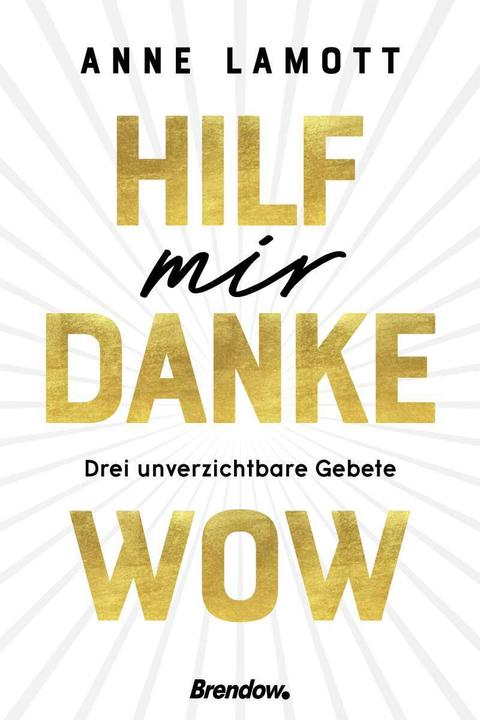 Produktbild Hilf mir. Danke. Wow. (Deutsch, Englisch, Anne Lamott, Antje Balters, 2021)