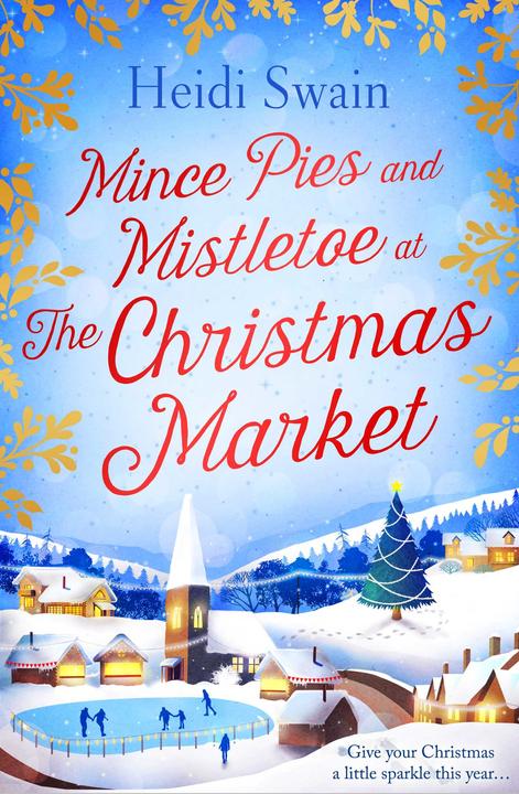 Produktbild Mince Pies and Mistletoe at the Christmas Market (Englisch, Heidi Swain, 2020)