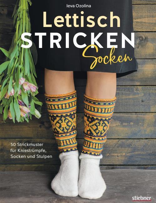 Actual product image Lettisch stricken: Socken. 50 Strickmuster für Kniestrümpfe, Socken und Stulpen. Einfache (German, Ieva Ozolina, 2020)