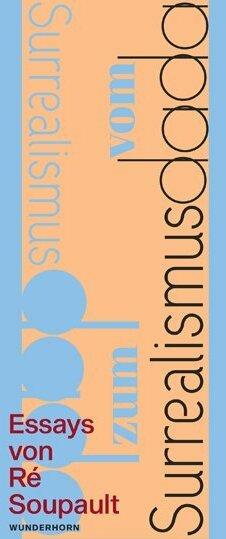 Produktbild Vom Dadaismus zum Surrealismus (Deutsch, Ré Soupault, Manfred Metzger, 2018)
