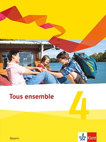 Produktbild Tous ensemble 4. Ausgabe Bayern (Deutsch, Ernst Klett Verlag, 2022)