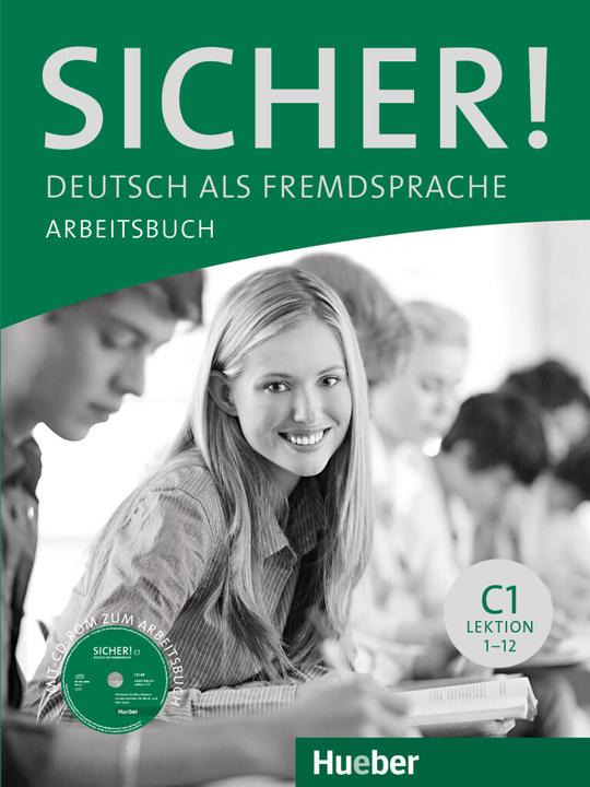 Produktbild Sicher! C1 Arbeitsbuch mit CD-ROM (Deutsch, Susanne Schwalb, Michaela Perlmann-Balme, 2022)