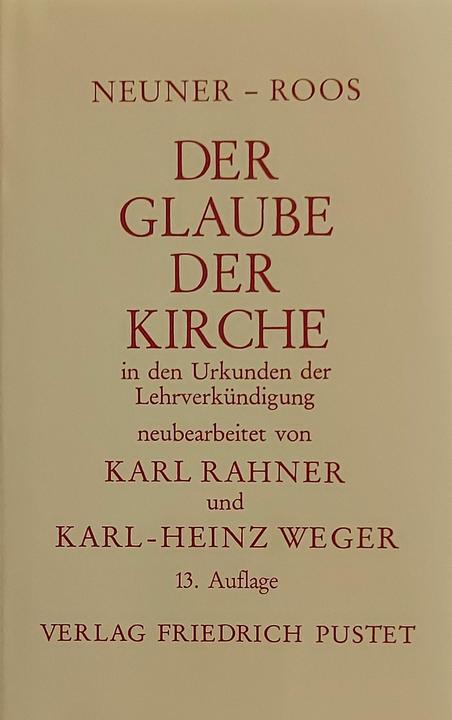 Produktbild Der Glaube der Kirche in den Urkunden der Lehrverkündigung (Deutsch, Karl Rahner, Heinrich Roos, Josef Neuner, Karl-Heinz Weger, 2009)