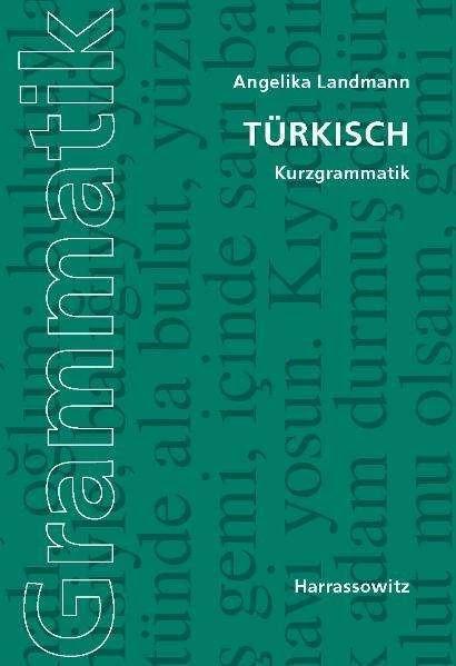 Produktbild Türkisch. Kurzgrammatik (Deutsch, Angelika Landmann, 2009)