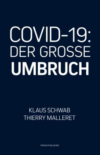 Produktbild Covid-19: Der Grosse Umbruch (Deutsch, Klaus Schwab, Thierry Malleret, 2021)