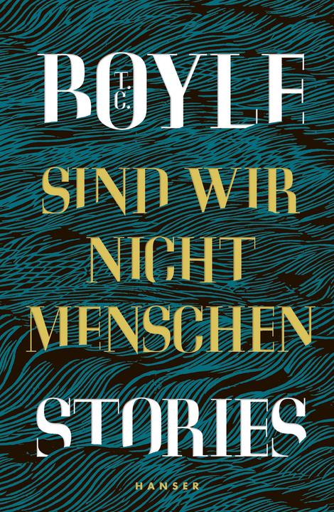 Produktbild Sind wir nicht Menschen (Deutsch, Anette Grube, Dirk van Gunsteren, T.C. Boyle, 2020)