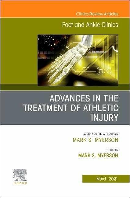 Immagine prodotto Advances in the Treatment of Athletic Injury, An issue of Foot and Ankle Clinics of North Ameri (Inglese, Marchio S. Myerson, 2021)