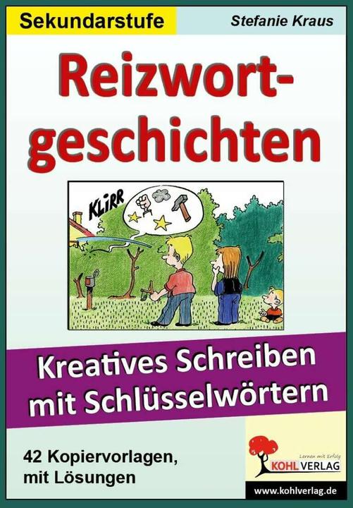 Produktbild Reizwortgeschichten. Kreatives Schreiben mit Schlüsselwörtern (Deutsch, Stefanie Kraus, 2008)