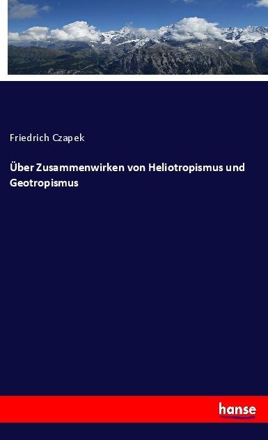 Immagine prodotto Über Zusammenwirken von Heliotropismus und Geotropismus (Tedesco, Friedrich Czapek, 2019)