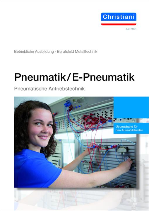 Produktbild Bernhard:Pneumatik/E-Pneumatik Band 1 (Deutsch, Christiani, Paul 2020. Edition (23. August 2021), 2021)