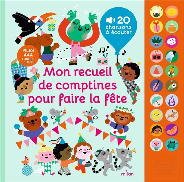 Actual product image Milan éditions Mon recueil de comptines pour faire la fête : 20 chansons à écouter (French, Cocklico Marion, 2023)