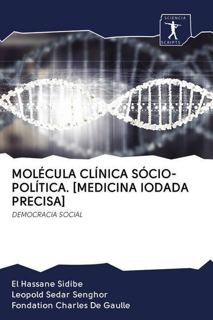 Actual product image Molécula Clínica Sócio-Política. (Medicina Iodada Precisa) (Leopold Sedar Senghor, El Hassane Sidibé, Fondation Charles De Gaulle, 2020)