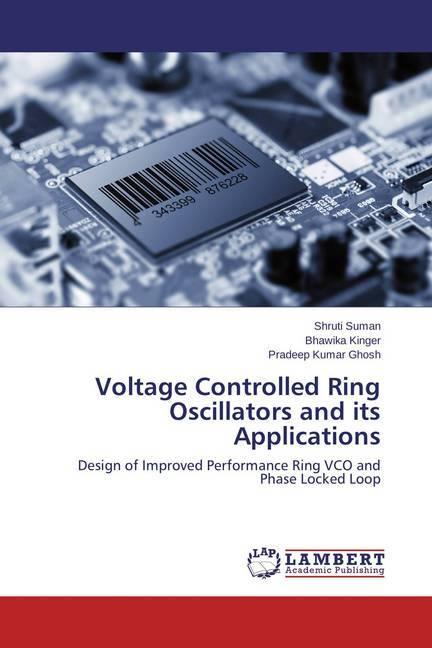 Produktbild Voltage Controlled Ring Oscillators and its Applications (Deutsch, Shruti Suman, Pradeep Kumar Ghosh, Bhawika Kinger, 2015)