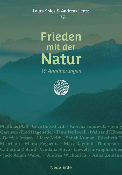 Produktbild Frieden mit der Natur (Deutsch, Matthias Blass, Vandana Shiva, Laura Spies, Andreas Lentz, Satish Kumar, 2024)