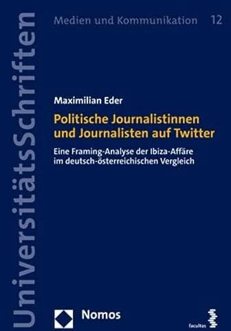 Image du produit Politische Journalistinnen und Journalisten auf Twitter (Allemand, Maximilien Eder, 2023)