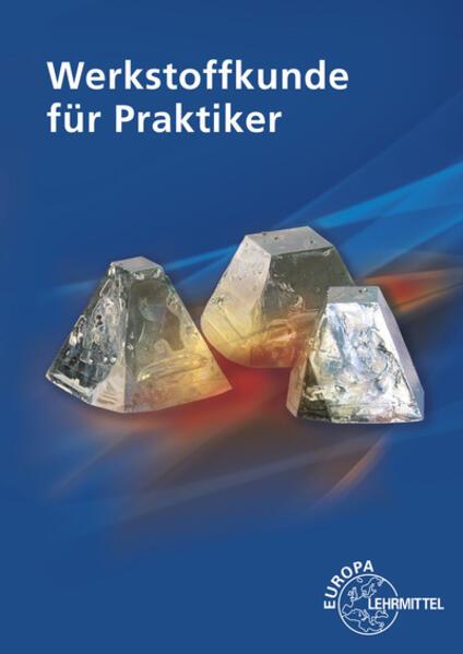 Produktbild Werkstoffkunde für Praktiker (Deutsch, Ulrich Kammer, Catrin Kammer, 2021)