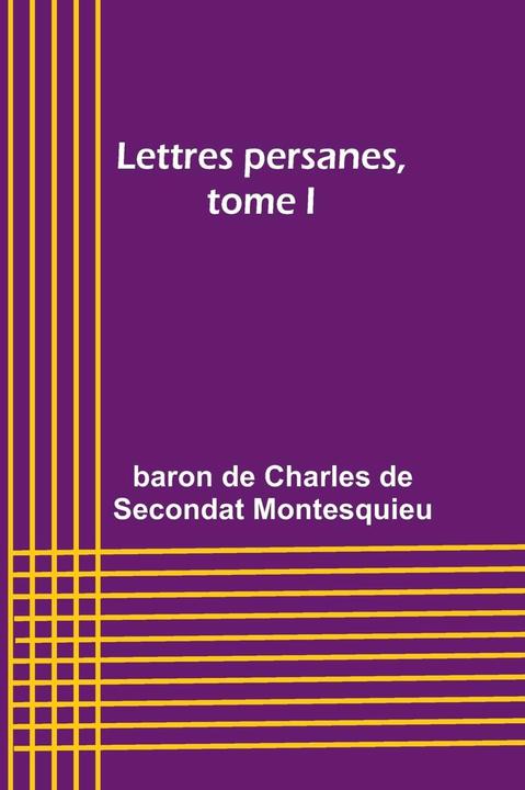 Immagine prodotto Alpha Edition Lettres persanes, tome I (Francese, Barone De Montesquieu, 2024)