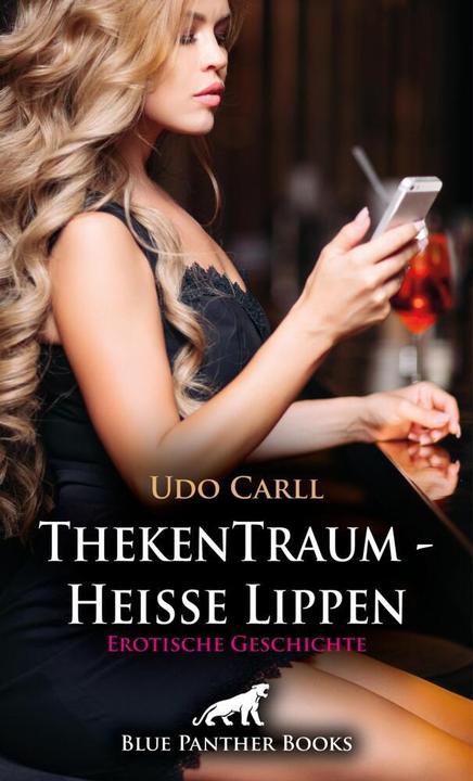 Produktbild ThekenTraum - Heisse Lippen | Erotische Geschichte + 4 weitere Geschichten (Deutsch, Udo Carll, 2024)