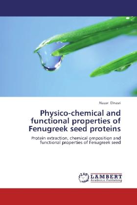 Produktbild Physico-chemical and functional properties of Fenugreek seed proteins (Nazar Elnasri, 2012)