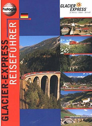 Image du produit Glacier Express - St. Moritz / Davos - Zermatt: Reiseführer deutsch (Allemand, 2012)