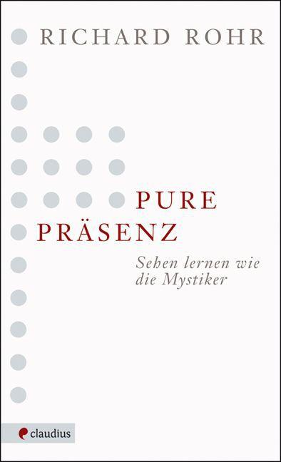 Produktbild Pure Präsenz (Deutsch, Richard Rohr, 2019)