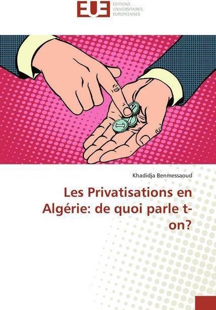 Produktbild Les Privatisations en Algérie: de quoi parle t-on? (Khadidja Benmessaoud, 2019)