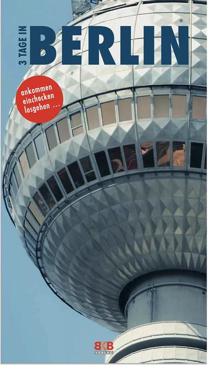Actual product image Bkb 3 Days in Berlin (English, Brigitte Hintzen-Bohlen, John Sykes, 2023)