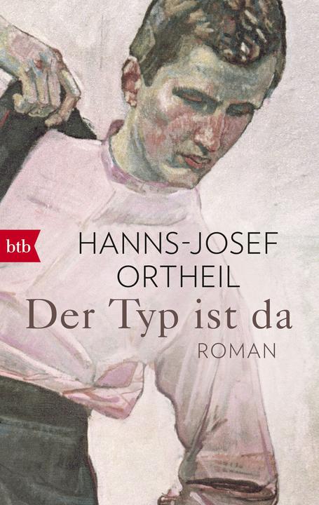 Actual product image Der Typ ist da (German, Hanns-Josef Ortheil, 2019)