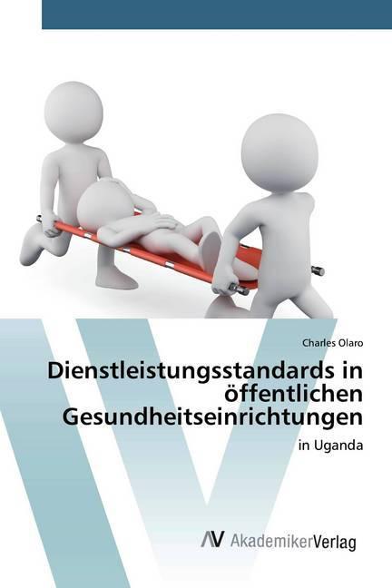 Actual product image Dienstleistungsstandards in öffentlichen Gesundheitseinrichtungen (Charles Olaro, 2020)