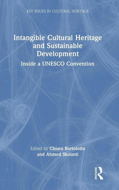Immagine prodotto Intangible Cultural Heritage and Sustainable Development (Inglese, Chiara Bortolotto, Ahmed Skounti, 2023)