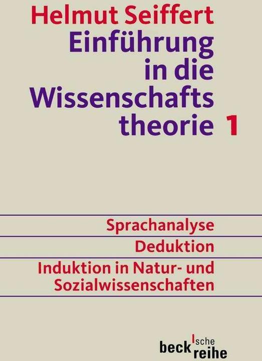Actual product image Einführung in die Wissenschaftstheorie Bd. 1: Sprachanalyse, Deduktion, Induktion in Natur- und (German, Helmut Seiffert, 2003)
