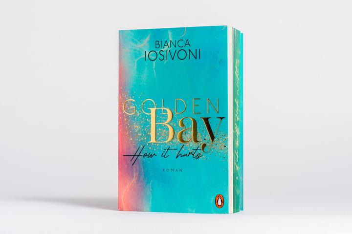 Produktbild Golden Bay − How it hurts (Deutsch, Bianca Iosivoni, 2024)